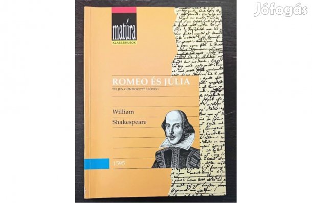 William Shakespeare: Romeo és Júlia Matúra Klasszikusok 4
