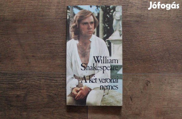 William Shakespeare - A két veronai nemes
