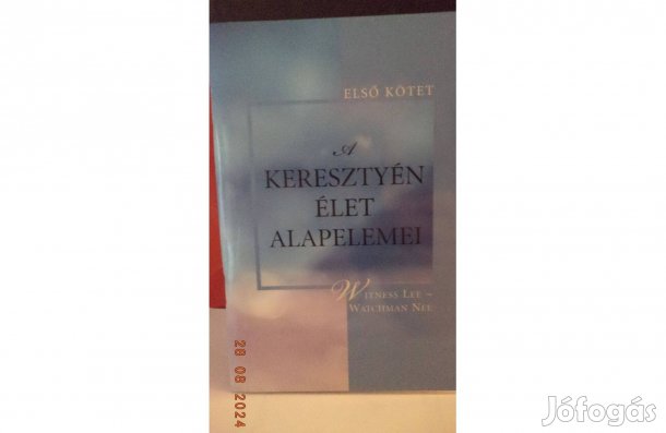 Witess Lee - Watchman Nee: A keresztény élet alapelemei I - II