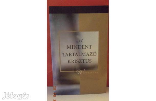 Witness Lee: A mindent tartalmazó Krisztus