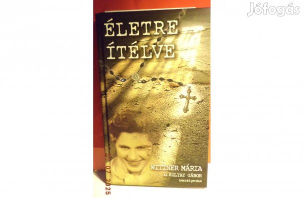 Wittner Mária: Életre itélve - dedikált