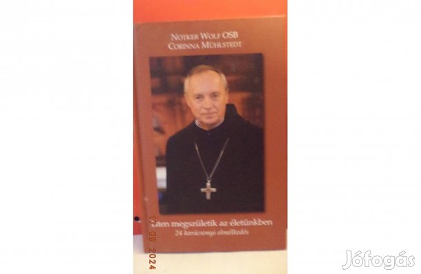 Wolf - Mühlstedt: Isten megszületik életünkben