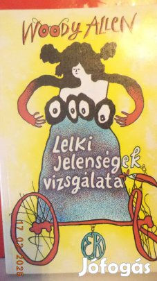 Woody Allen: Lelki jelenségek vizsgálata