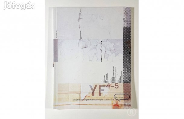 Yf 4-5 - tervezőművész hallgatók kiadványa - - Csak személyesen!