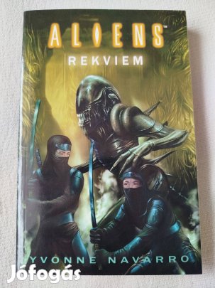 Yvonne Navarro - Aliens - Rekviem új, olvasatlan 