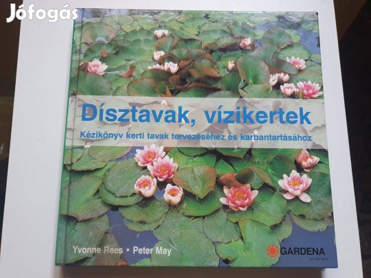 Yvonne Rees -Peter May: Dísztavak, vízikertek