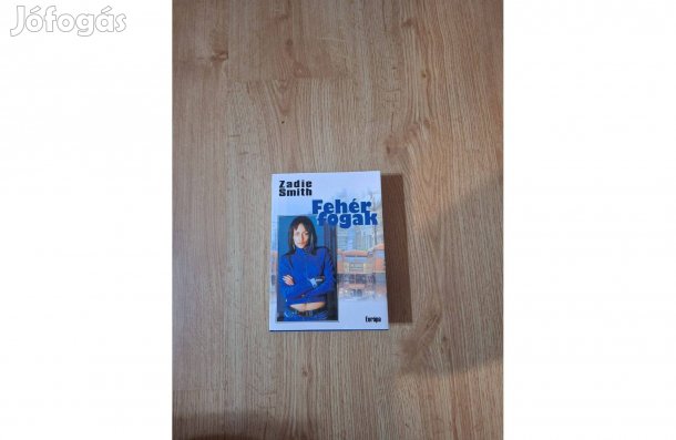 Zadie Smith: Fehér fogak