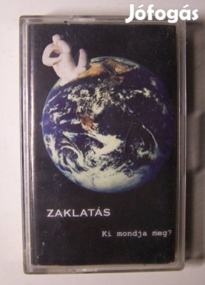 Zaklatás: Ki mondja meg? (punk kazetta, Zalaegerszeg)