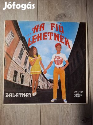 Zalatnay Ha fiú lehetnék bakelit lemez 