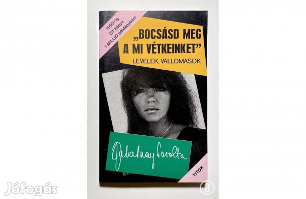 Zalatnay Sarolta: Bocsásd meg a mi vétkeinket (Csak személyesen!)