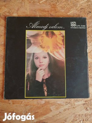 Zalatnay Sarolta / Locomotiv GT - Álmodj velem (bakelit) Lpx 17450