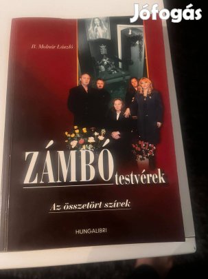 Zámbó testvérek - Az összetört szívek (dedikált Zámbó Jimmy-könyv)