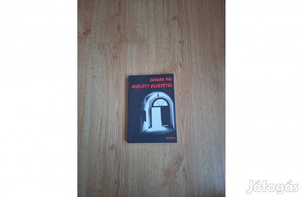 Závada Pál: Mielőtt elsötétül