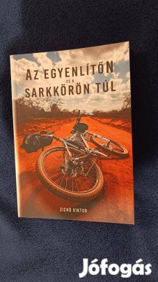Zicho Viktor - Az egyenlítőn és a sarkkörön túl