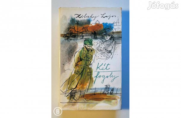 Zilahy Lajos: Két fogoly - - - (Csak személyesen!)