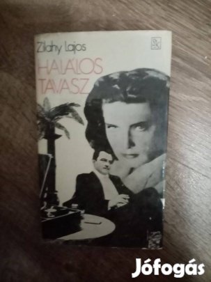 Zilahy Lajos : Halálos tavasz / Az ezüstszárnyú szélmalom