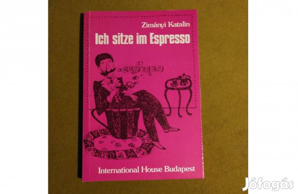 Zimányi Katalin: Ich sitze im Espresso (Német nyelvkönyv, 1987)