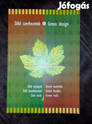 Zöld szerkezetek - Green design (Zöld anyagok, zöld homlokzatok,