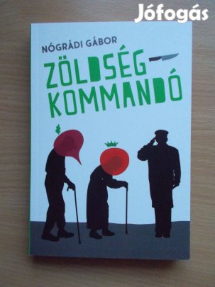 Zöldségkommandó, Nógrádi Gábor: