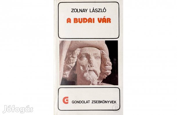 Zolnay László: A budai vár - - - (Csak személyesen!)