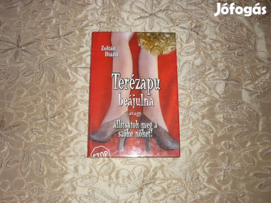 Zoltán Diána: Terézapu beájulna