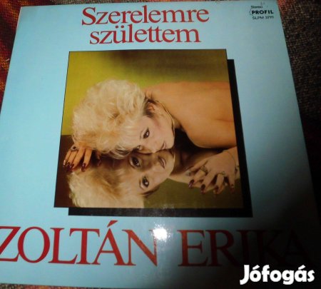 Zoltán Erika: Szerelemre Születtem - kultikus bakelit lemez eladó!