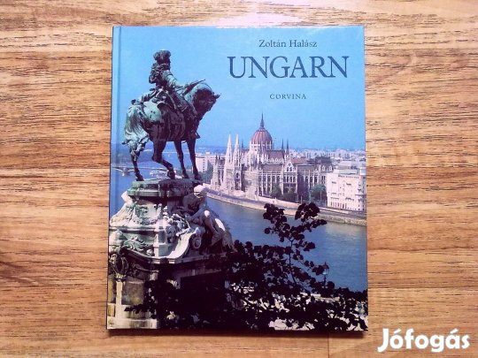 Zoltán Halász: Ungarn (Színes fotókkal gazdagon illusztrálva)