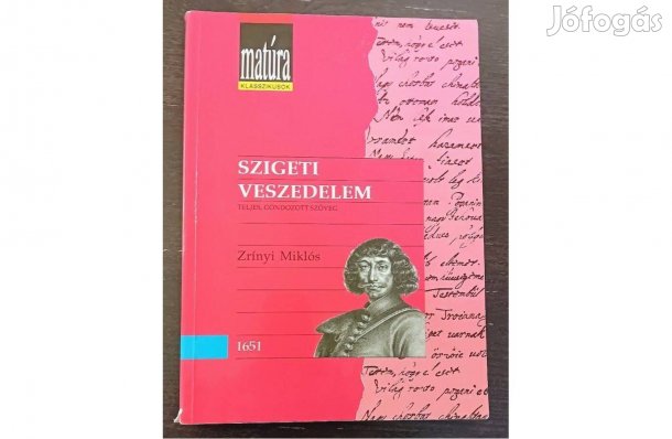 Zrínyi Miklós: Szigeti veszedelem Matúra Klasszikusok 10