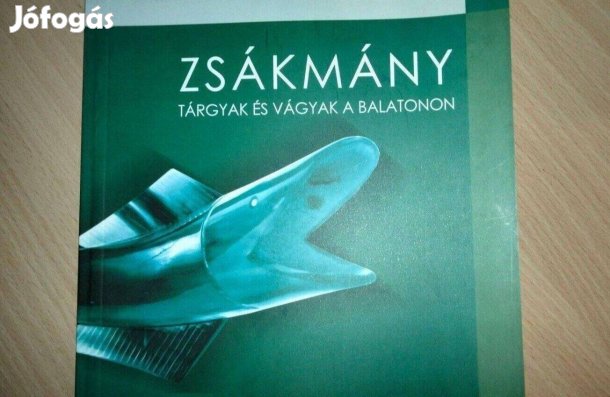 Zsákmány - Tárgyak és vágyak a Balatonon (Kiállítási Dominó)
