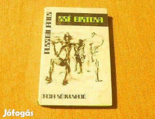 Zsé birtoka (regény) - Pusztai János - Könyv