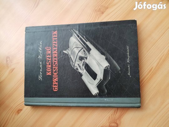 "A Korszerü Gépkocsiszerkezetek" antikvár autós könyv Ternai Z
