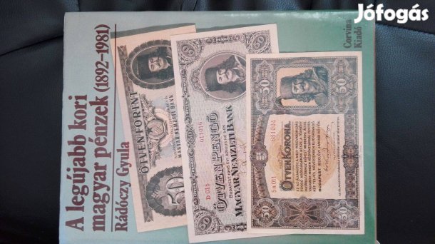 "A legújabb kori magyar pénzek" Rádóczy Gyula ritka szakkönyv
