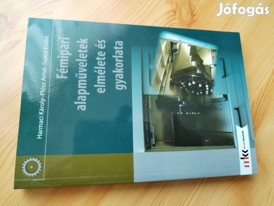 "Fémipari alapműveletek elmélete és gyakorlata" Szakkönyv
