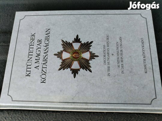 "Kitüntetések a Magyar Köztársaságban" Ritka Kitüntetés katalógus