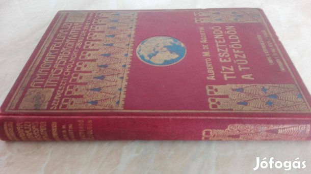 "Tíz esztendő a Tűzföldön" Alberto M. De Agostini